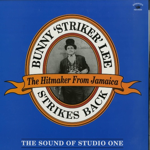 Bunny 'Striker' Lee – Strikes Back (The Sound Of Studio One)